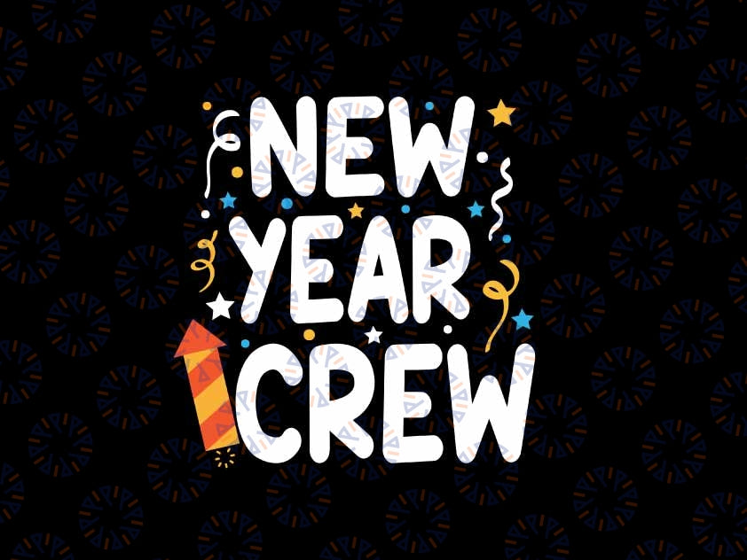 Family Matching New Years Crew New Year Celebration Party SVG Design, 2024 svg, happy new year svg, New Years Svg, Png, Simple Svg