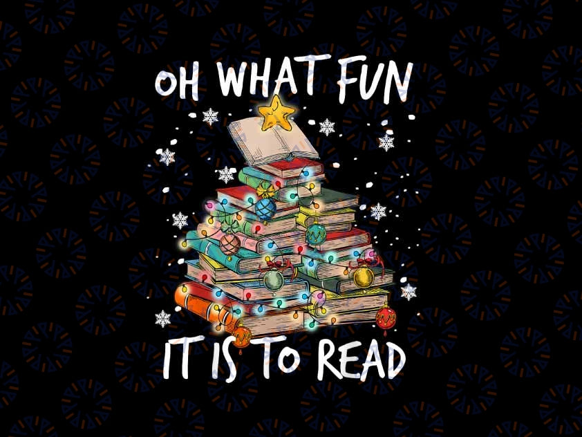 PNG ONLY Oh What Fun It Is To Read Christmas Png, Xmas Tree Book Lovers Png, Christmas Png, Digital Download