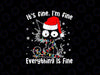 PNG ONLY Funny Its Fine Im Fine Everything Fine Cat Christmas Png, Funny Cat Xmas Png, Christmas Png, Digital Download