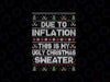 PNG ONLY Due to Inflation This is My Ugly Sweater Png, Family Christmas Tree Png, Christmas Png, Digital Download