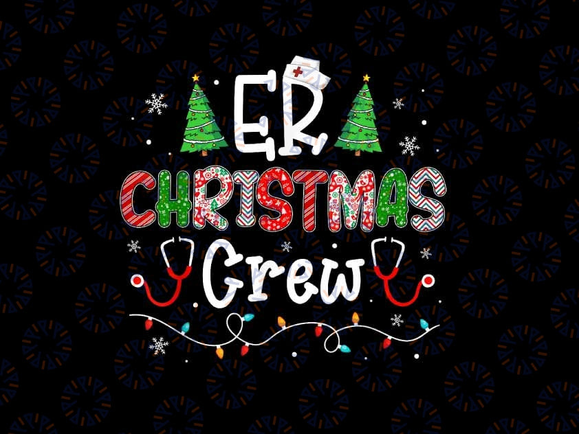 PNG ONLY ER Christmas Crew Emergency Room Nurse ER Techs Secretary Png, Christmas Nurse Png, Christmas Png, Digital Download