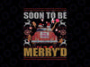 PNG ONLY Soon To Be Merry'd -Cute Christmas Love Ugly Png, Christmas Bride And Groom Png, Christmas Png, Digital Download