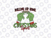 PNG ONLY Rolling Up Some Christmas Spirit Png, Christmas Vibes Grich Png, Christmas Png, Digital Download