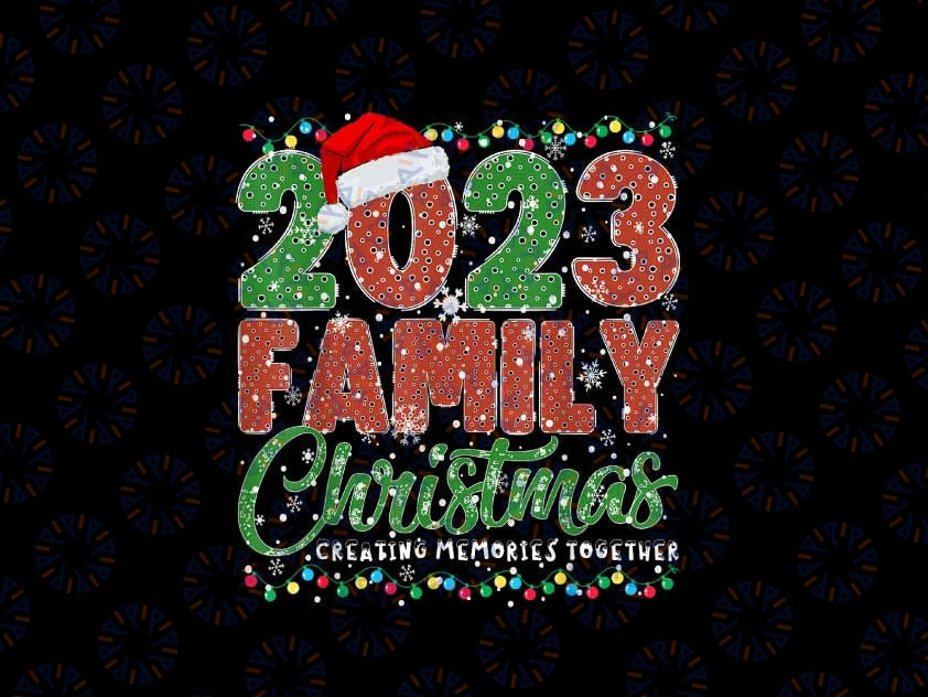 PNG ONLY Matching Family Christmas 2023 Png, Christmas 2023 Santa Xmas Light Png, Christmas Png, Digital Download