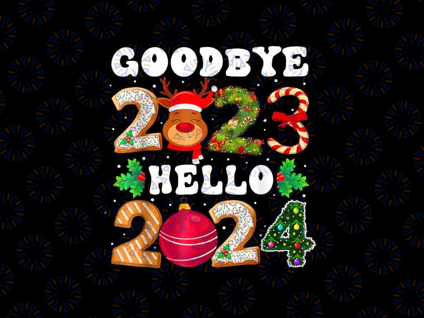 PNG ONLY Goodbye 2023 Hello 2024 Png, Happy New Year Funny Christmas Xmas Png, Christmas Png, Digital Download