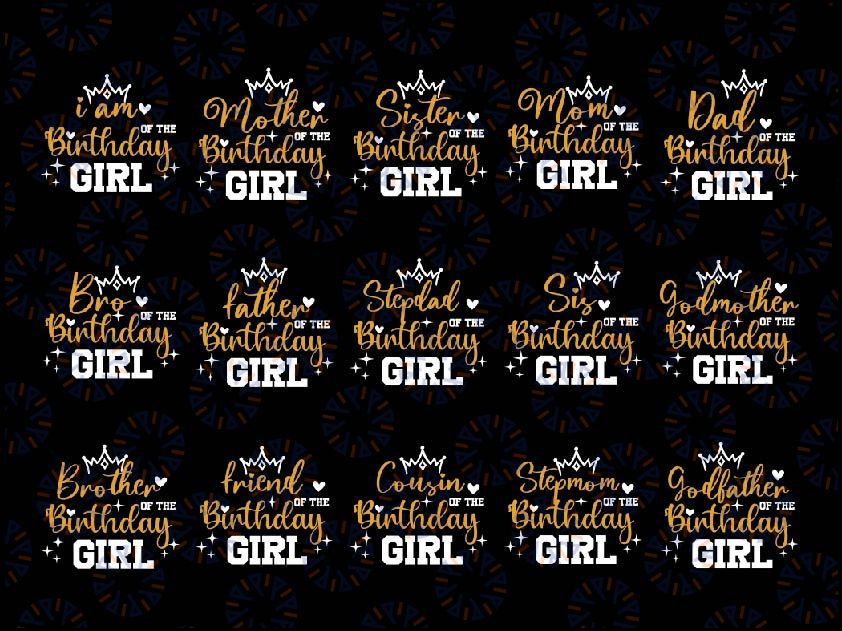 Birthday Girl Svg Bundle, Birthday Svg, Family Svg, Mom Dad Bro Sis Of The Birthday Girl Svg, Digital Download