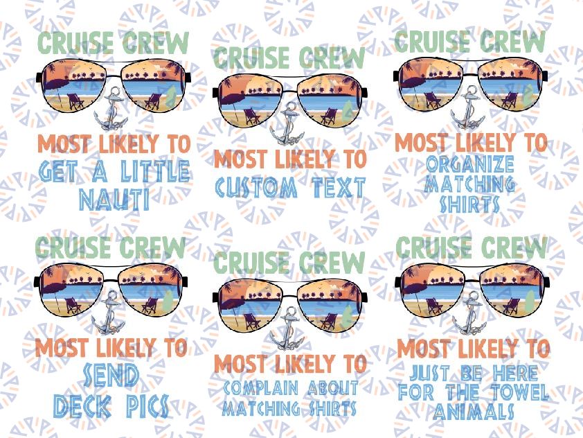 Custom Text Most Likely To Cruise Png, Cruise Squad 2023 Png, Birthday Cruise Vacation Png, Family Matching Cruise Png, Digital Download