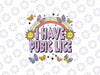 I Have A Pubic Lice Svg, Funny Meme Trendy Butterfly Rainbow Svg Png, Digital Download