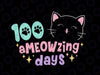100 Ameowing Days Svg, 100 Days Of School Svg,  Cat Lovers Svg, 100th Days Of School Png, Digital Download
