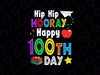 Hip Hip Hooray Happy 100th Day of School Teachers Svg, Retro Groovy Teacher Svg, 100th Day Of School Svg Png Digital Download