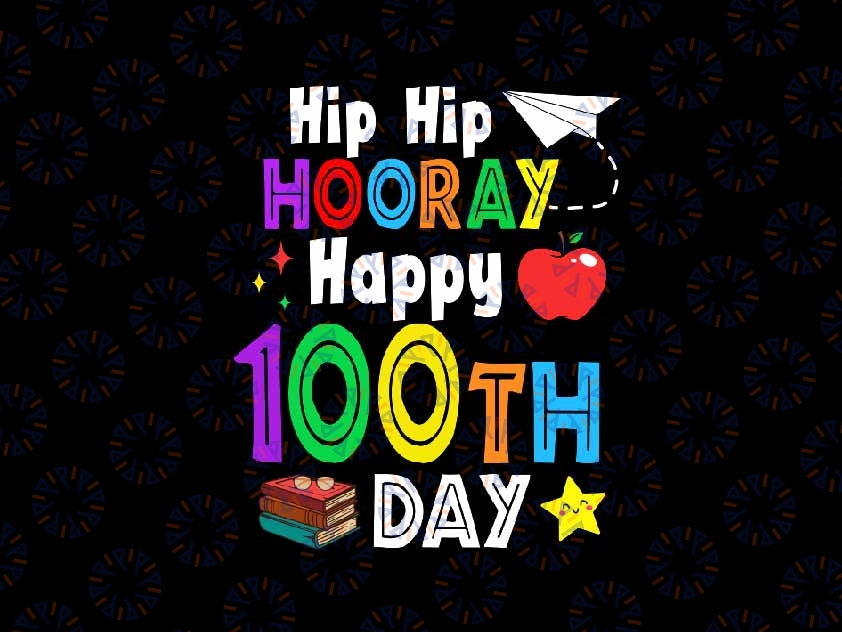 Hip Hip Hooray Happy 100th Day of School Teachers Svg, Retro Groovy Teacher Svg, 100th Day Of School Svg Png Digital Download