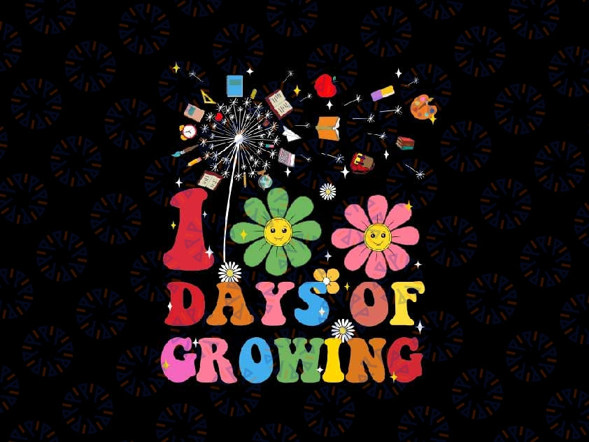 Dandelion 100 Days Of Growing 100th Day Of School Teacher Svg, 100th Day of School Celebration Svg 100 Days of School Teacher