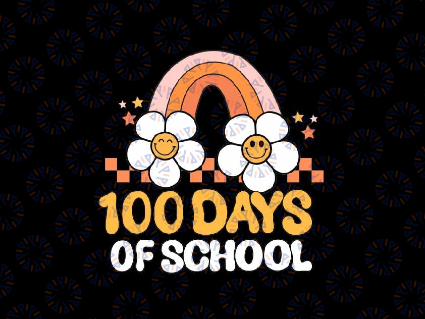 Happy 100th Day Of School Teacher 100 Days Rainbow Svg, Day Of School Retro Flower Svg, Digital Download