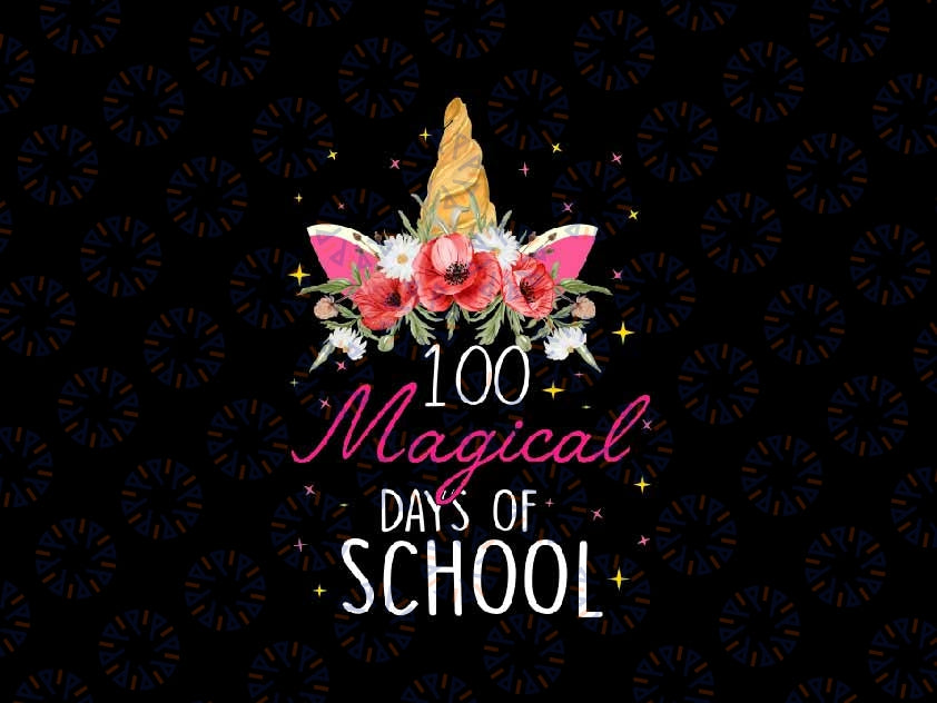 100th Day of School Unicorn 100 Magical Days Teacher Girls Png, Unicorn School Png, 100th Day Of School Png Digital Download