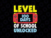 100th Day of School Kids Svg, Level 100 Days of School Unlocked Svg, Digital Download