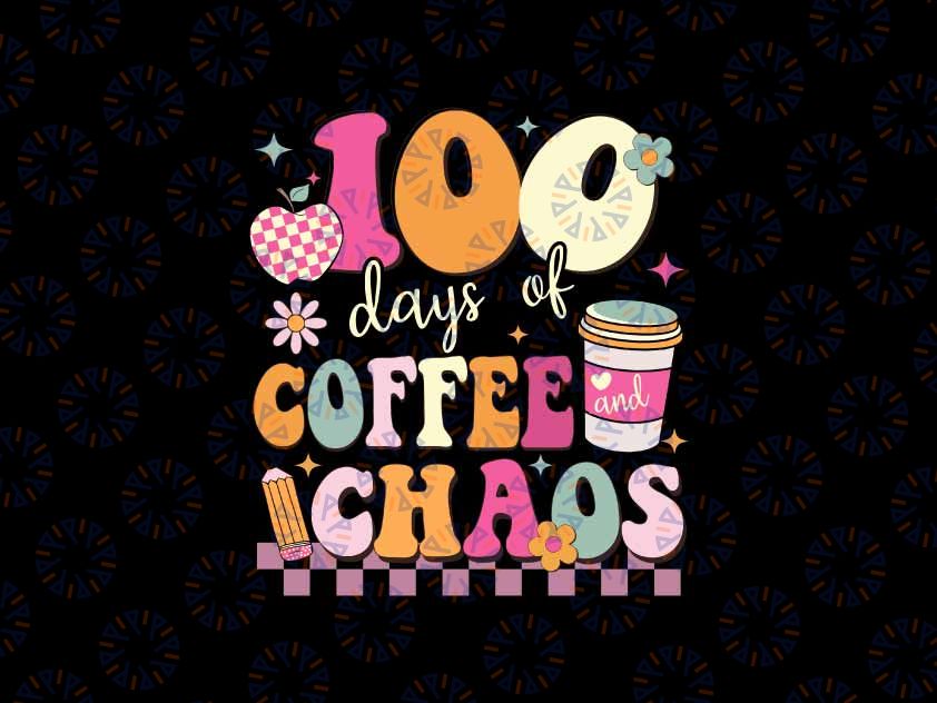 100 Days of School Coffee Lover Svg, 100th Day of School Coffee Chaos Teacher Png Svg, Digital Download