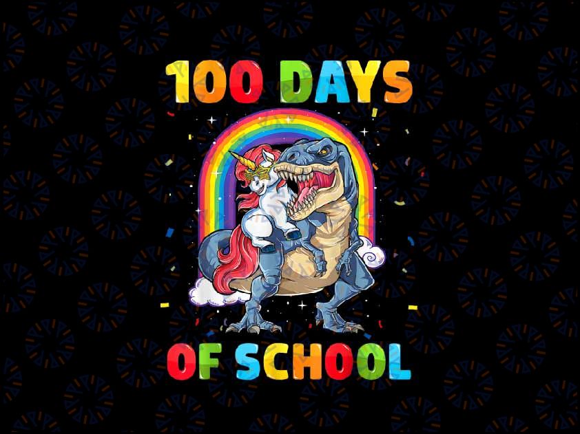PNG ONLY 100 Days Of School T-rex Png, Funny Unicorn Dinosaur With Rainbow Png, 100th Day Of School Png, Digital Download