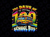 PNG ONLY School Bus Drivers Png, 100 Days of Driving The School Bus Png, Day Of School Png, Digital Download