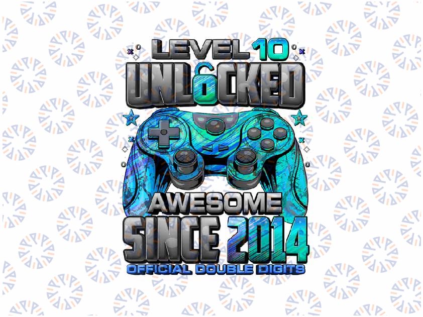 PNG ONLY Level 10 Unlocked Awesome Since 2014 Png, 10th Birthday Gaming Png, 100 Days Of School Png, Digital Download