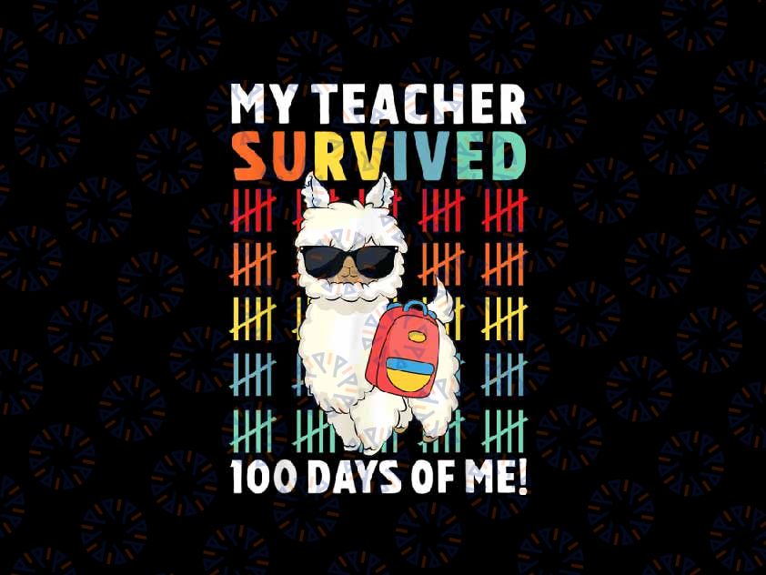 PNG ONLY Funny My Teacher Survived Png, 100 Days Of Me 100th Day Of School Png, Digital Download