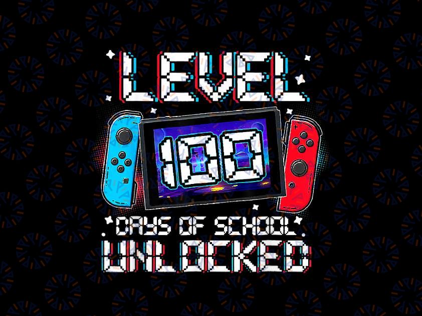 PNG ONLY Level 100 Days Of School Unlocked Gamer Video Games Png, 100th Day Of School Png, Digital Download