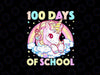 PNG ONLY 100 Days Of School Unicorn Girls Png, Teacher 100Th Day Of School Png, Digital Download