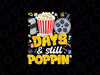 PNG ONLY Popcorn 100 Days And Still Poppin Png, 100th Day Of School Boys Png, Digital Download