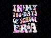 PNG ONLY In My 100 Days of School Era Tie Dye Png, Retro Smile 100th Day of School Png, Digital Download