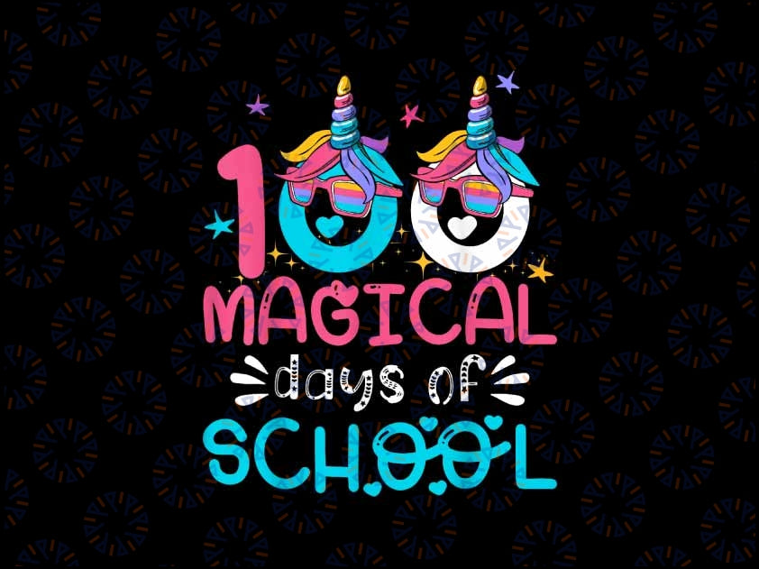 PNG ONLY 100th Day of Kindergarten Png, 100 Magical Days Of School Png, Digital Download