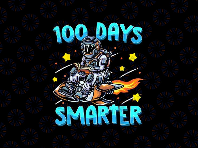 PNG ONLY 100th Day Of School Png, 100 Days Smarter Books Space Lover Png, Digital Download