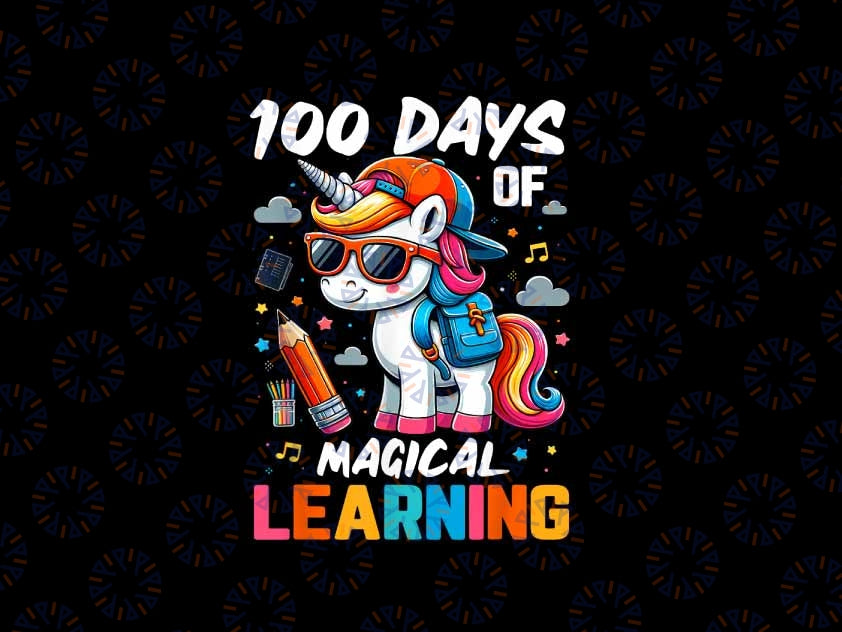 PNG ONLY 100th Day Of School Unicorn Png, 100th Day Of Magical Learing Unicorn Png,  Digital Download