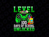 PNG ONLY Video Gamer 100 Day Level 100 Days Of School Unlocked Png, 100 Days of School Png, Digital Download