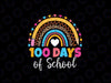100th Day Of School Teacher Png, 100 Days Of School Rainbow Leopart Png, Digital Download