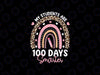 My Students Are 100 Days Smarter Rainbow Png, 100th Day Of School Teacher Png, Digital Download
