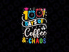 100 Days of School Coffee and Chaos Svg, 100th Day Of Teachers Coffee Lover Svg, Digital Download