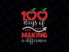 100 Days of Making a Difference Png, 100th Day School Glitter Png, Digital Download