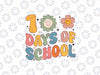Happy 100th Day Of School Groovy Svg, 100 Days Of School Teacher Svg, Digital Download