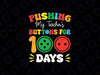 Pushing My Teacher's Buttons Svg, 100 Days 100 Days Of School Svg, 100th Day of School Boys Png, Digital Download