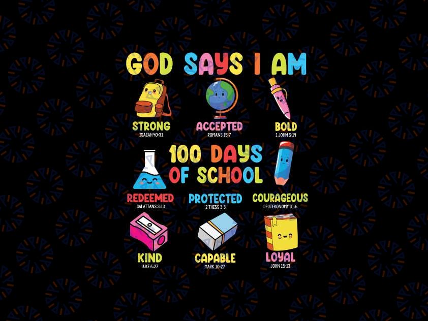 God Says I Am 100 Days Of School Png, Christ Bible Saying Png, 100th Day of School Boys Png, Digital Download