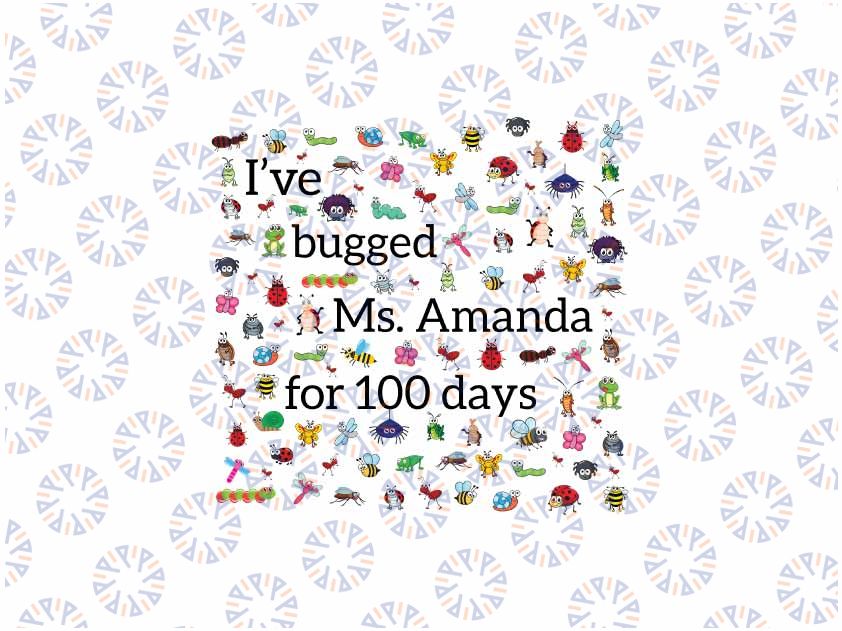 Personalized Name 100th Day of School Teacher Name Png, 100 Bugs To Celebrate 100 Days Of School Png, Digital Download