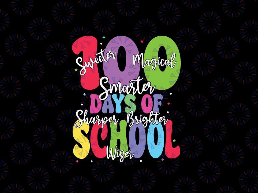 100 Days Of School Boys Girls 100th Day Of School Svg, 100 Days Of School Smarter And Sharper Brighter Svg, Digital Download