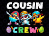 PNG ONLY Cousin Crew Easter Bunny Png, Family Matching Chick Easter Bunny Png, Easter Day Png, Digital Download