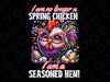 PNG ONLY Crazy Chicken Lady Not a Spring Chicken Easter Seasoned Hen Png, Easter Day Png, Digital Download