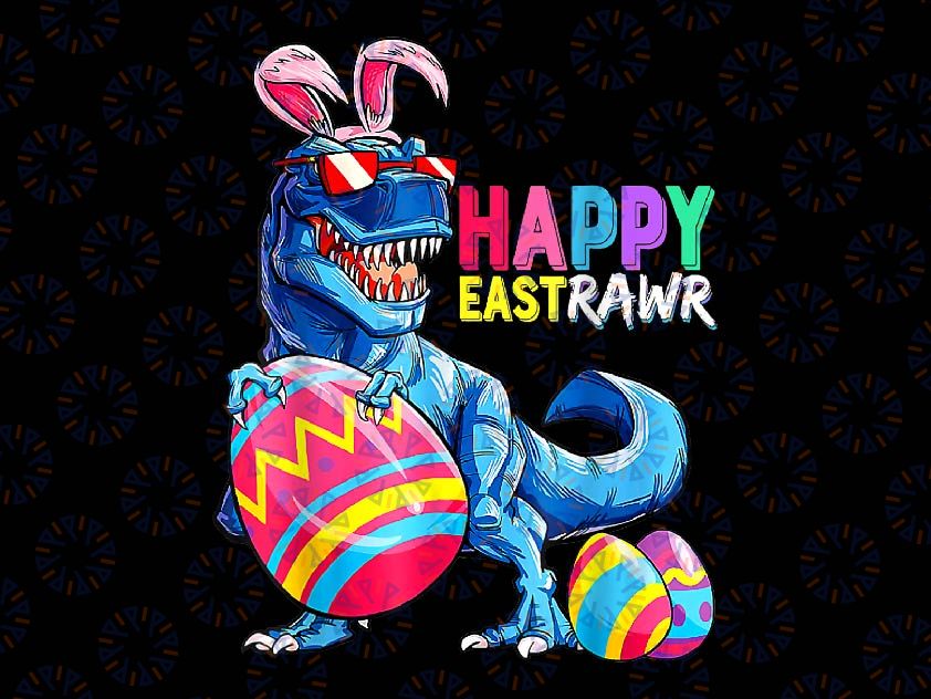 PNG ONLY Happy Eastrawr T Rex Dinosaur Png, Easter Dinosaur Egg Png, Easter Day Png, Digital Download