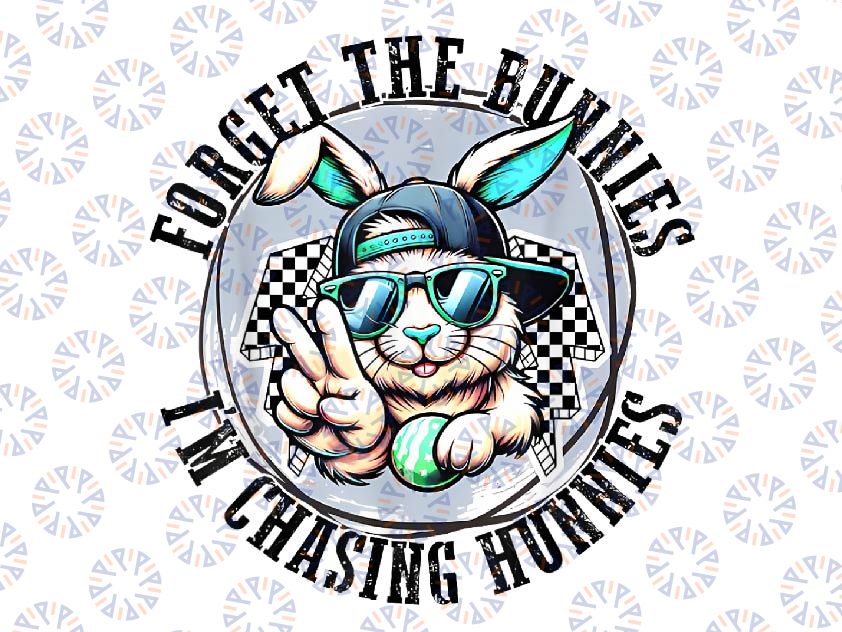 PNG ONLY Forget The Bunnies I'm Chasing Hunnies Easter Png, Funny Easter Peace Sign Png, Easter Day Png, Digital Download