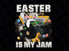 PNG ONLY Easter Is My Jam Png, Monster Truck Bunny Easter Png, Easter Day Png, Digital Download
