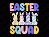 PNG ONLY Easter Squad Family Matching Easter Png, Bunnies Egg Hunt Peep Png, Easter Day Png, Digital Download