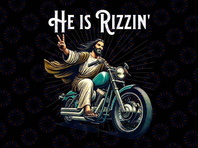 PNG ONLY Rizzen Funny Rizz He is Rizzin Jesus Riding Motorcycle Png, Easter Day Png, Digital Download