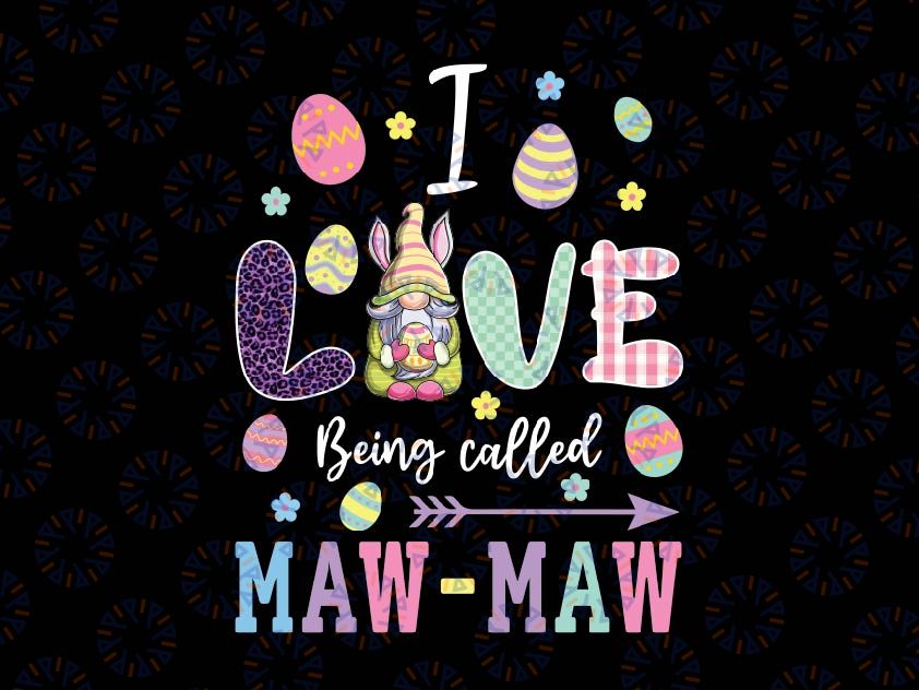 Custom File Gnome I Love Being Called Maw-Maw Png, Pastel Plaid Easter Bunny Png, Easter Day Png, Digital Download