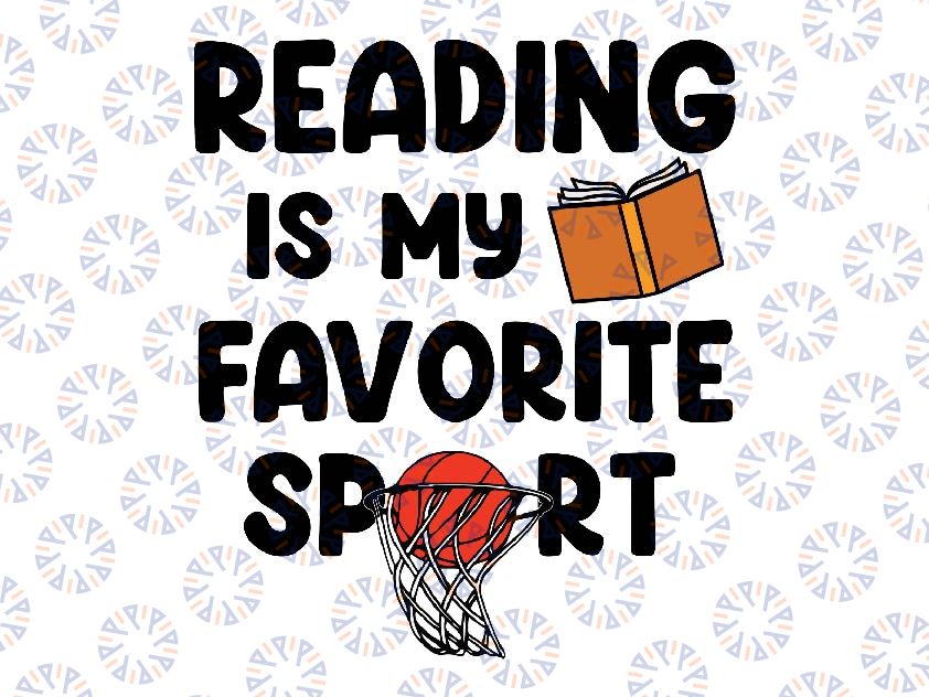 Reading Is My Favorite Sport Basketball Svg, World Book Day Svg, Easter Day Png, Digital Download